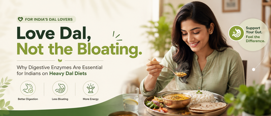 Best digestive enzyme supplement guide for Indians eating dal-rich meals regularly.