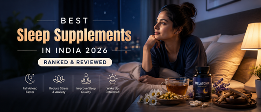 Best sleep supplements in India for stress relief and deep sleep support in 2026