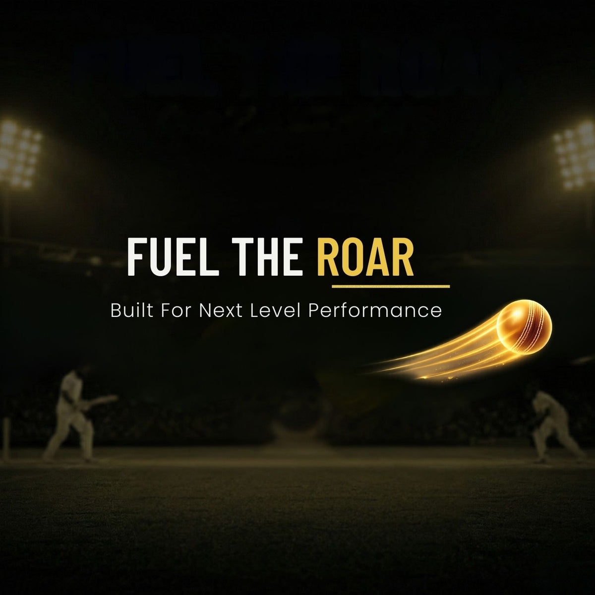 Fuel the Roar graphic with a glowing cricket ball over a stadium